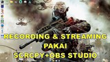 Cara Recording & Streaming Smartphone Pakai Scrcpy+OBS Studio