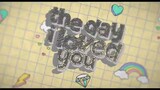 🌈🌈The Day I Loved You🌈🌈ind.sub ep.06 BL.🇵🇭🇵🇭🇵🇭 Ongoing_2023 By.D.W.G(AlienSuperstar)