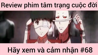 Review phim tâm trạng cuộc đời hãy xem và cảm nhận #68