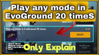 Play any Mode in EvoGround 20 times | EvoGround Theme Week