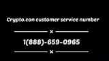 crypto.com customer service number +{1-888-659-0965} USSE
