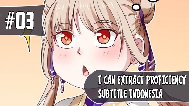 I Can Extract Proficiency Chapter 01, 02, 03 Sub Indo (Bahasa Indonesia)