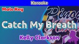Catch My Breath by Kelly Clarkson (Karaoke : Male Key)