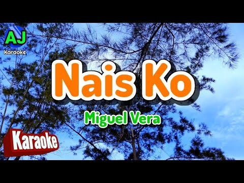 NAIS KO - Miguel Vera | KARAOKE HD