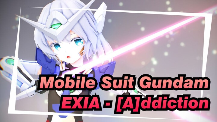 [Mobile Suit Gundam/MMD] EXIA - [A]ddiction