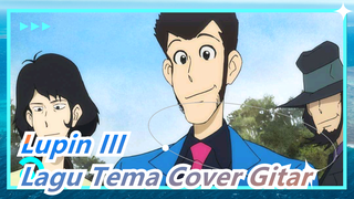 [Lupin III] OP Tema 80 Lupin III (Cover Gitar)