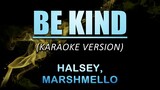 Marshmello & Halsey - Be Kind (Karaoke/Instrumental)