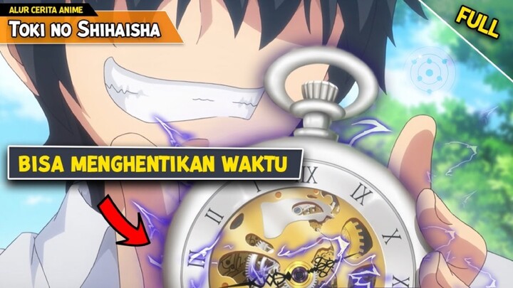 Sebuah Artefak Jam yang Dapat Menghentikan Waktu - Alur Cerita Anime
