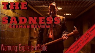 The Sadness  Review Deutsch