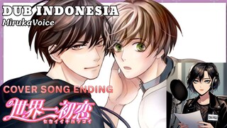 [ COVER SONG ] DUB INDO Sekaiichi Hatsukoi Ending Song