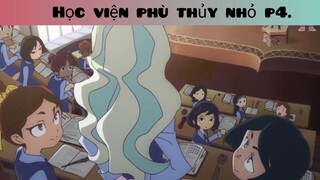 Học viện phù thủy p4