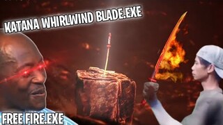 FREE FIRE.EXE - KATANA WHIRLWIND BLADE.EXE