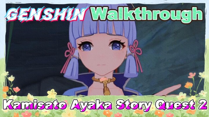 [Genshin  Walkthrough]  Kamisato Ayaka Story Quest 2
