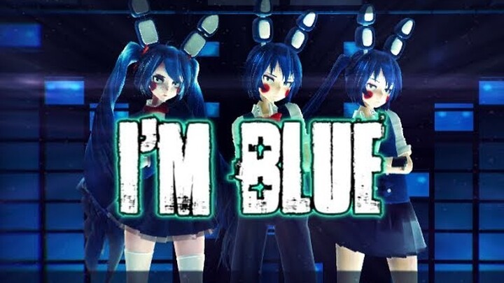【MMDxFNAF】I'm Blue