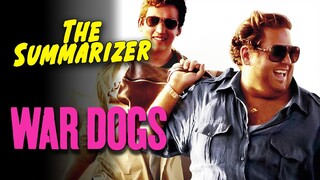 WAR DOGS in 10 Minutes | Movie Recap