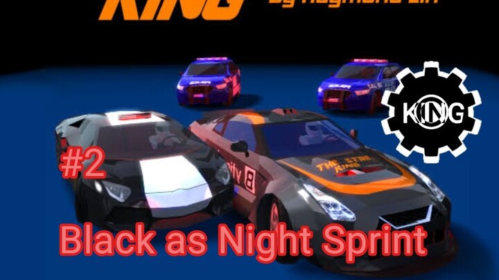 [The Street King] Black as Night Sprint #2