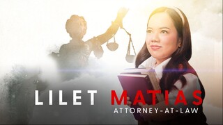 Lilet Matias, Attorney At Law: Finale Full Episode 258 (February 8, 2025)