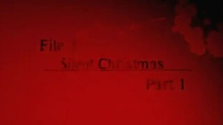 12. File 5 Silent Christmas Part 1