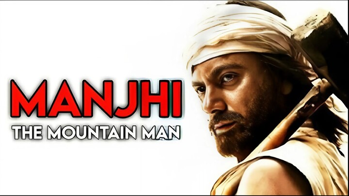 MANJHI THE MOUNTAIN MAN 2015 Www.SkymoviesHD.Email 720p 10bit HEVC HDRip Hindi x265 ESubs