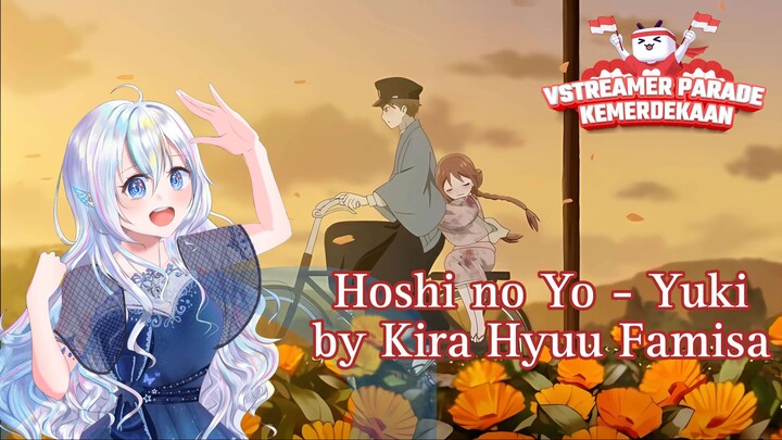 【CSHyuu #27】 Hoshi no Yo - Yuki by Kira Hyuu Famisa #Vstreamer17an