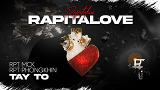 RAPITALIVE | Tay To - RPT MCK x RPT PHONGKHIN (Rapitalove EP)