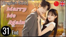 Marry Me Again (2025) – Eps. 31 End [English Sub]