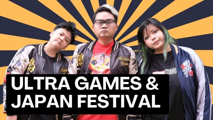 ULTRA GAMES & JAPAN FESTIVAL VOL. 1 || EVENT HIGHLIGHTS