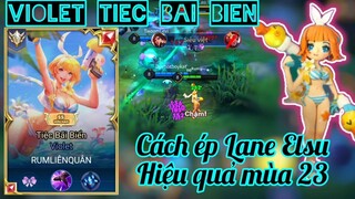 Violet mùa 23 - Cách ép lane Elsu hiệu quả _ Rum ○● Violet _ LIÊN QUÂN