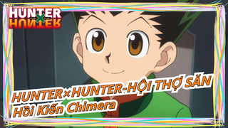 [HUNTER×HUNTER-HỘI THỢ SĂN] Hồi Kiến Chimera| Trận Chiến của Băng cướp Phantom Troupe