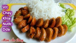 Cách Làm VỊT CHAY KHÌA NƯỚC DỪA Dai Ngon Thơm Phức Để Đãi Tiệc Rất Ngon / Món Chay Ngon Bà Mẹ Quê