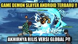Game Demon Slayer Android Terbaru !!! Akhirnya Rilis Versi Global !!!