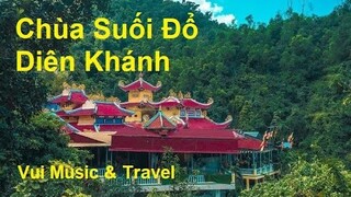 Chùa Suối Đổ 2022 - Linh Thiêng Bậc Nhất Ở Khánh Hòa | Vui Music & Travel