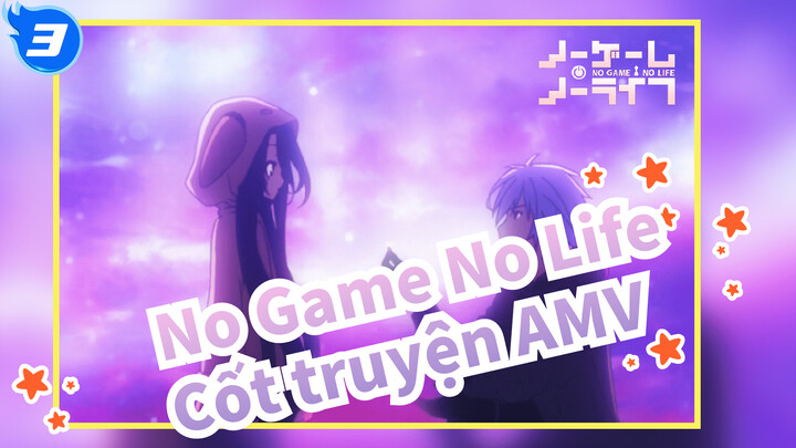 [No Game No Life / AMV Cốt truyện] Please Marry Me!_3