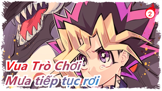 Vua Trò Chơi|[Mặt tối của chiều không gian] Mưa tiếp tục rơi [Kaiba&Yami Yugi& Yugi]_2