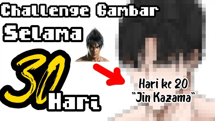 ||Challenge Gambar Selama 30 Hari|| Hari Ke 20 Jin Kazama (Tekken)