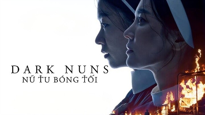 Vietsud| Nữ Tu Bóng Tối - Dark Nuns ( Song Hye-kyo, Jeon Yeo-been, Lee Jin-wook, Moon Woo-jin)