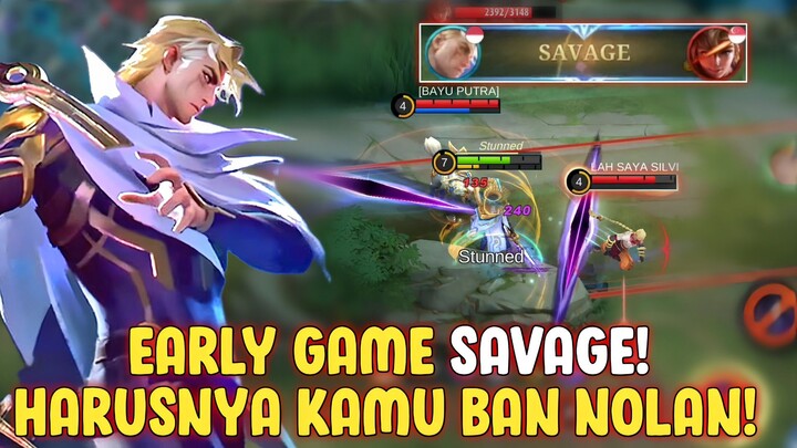 EARLY GAME SAVAGE NOLAN MLBB! JANGAN DILEPAS NOLAN KALO GA MAU DIBANTAI!