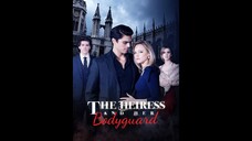 [EN SUB] The Heiress and Her Bodyguard EP.57 #SHORT DRAMA