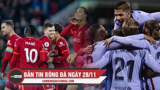 Bản tin Bóng Đá ngày 28/11 | Liverpool đè bẹp Southampton; Barcelona xuất sắc vượt ải Villarreal