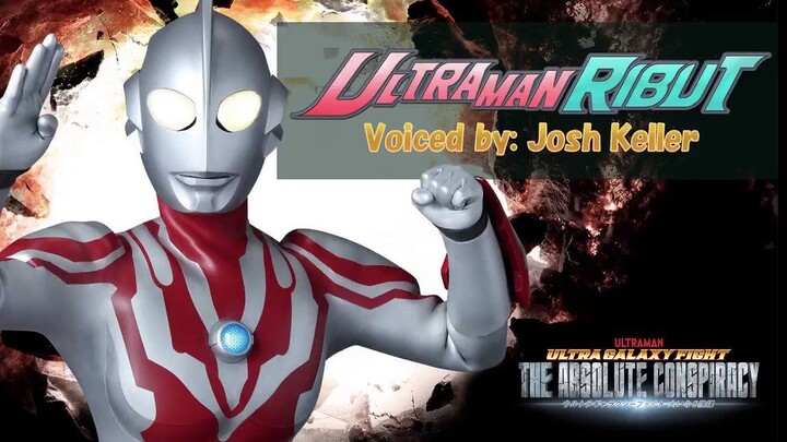 "Pertarungan Ultra Galaxy: Konspirasi Besar" "Ultraman Libut": Disuarakan oleh Josh Keller