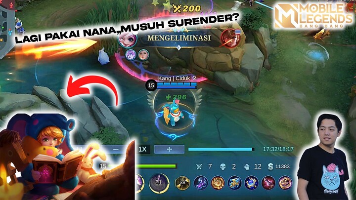 LAGI PAKAI NANA,,MUSUH SURENDER?? - Mobile Legends Bang Bang [Indonesia] #BstationGamers #bestofbest