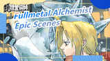 [Fullmetal Alchemist/MAD] Epic Scenes