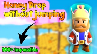 HONEY DROP WITHOUT JUMPING Stumble Guys