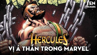 Tất Tần Tật Về Hercules Của Marvel | Nguồn Gốc Sức Mạnh | Ten Tickers