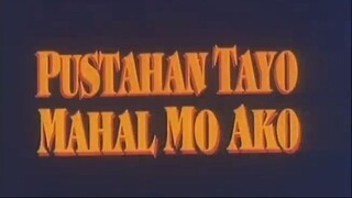 Pustahan Tayo Mahal Mo Ako (1995) | Comedy | Filipino Movie
