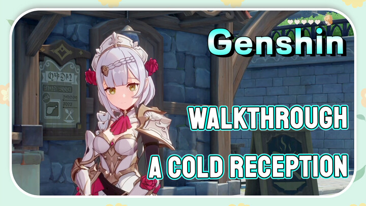 [Genshin  Walkthrough]  Walkthrough   A Cold Reception