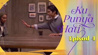Ku Punya Hati Episod 4