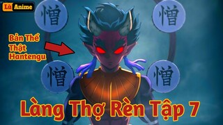 [Lù Rì Viu] Thanh Gươm Diệt Quỷ Làng Thợ Rèn Tập 7 - Phần 3 Thợ Rèn Haganezuka Lộ Mặt |Review anime