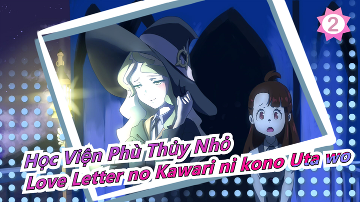 Little Witch Academia - Akko: Hãy ghé thăm học viện phù thủy tuyệt đẹp với Little Witch Academia và gặp gỡ Akko - một cô bé năng động và quyết tâm. Bộ anime này chắc chắn sẽ đưa bạn vào một thế giới phép thuật đầy màu sắc và kỳ diệu!