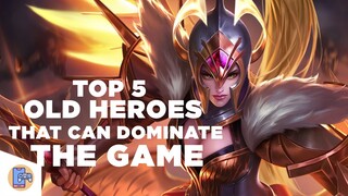 Mobile Legends: Top 5 Old Heroes that can DOMINATE the Game!
